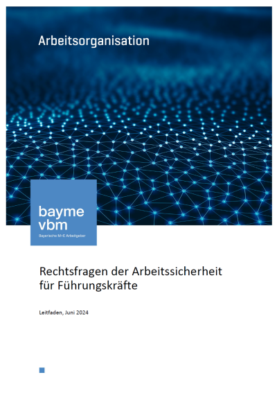 Rechtsfragen der Arbeitssicherheit für Führungskräfte Rechtsfragen der Arbeitssicherheit für Führungskräfte