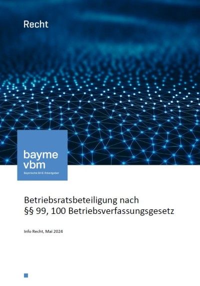 Betriebsratsbeteiligung nach §§ 99, 100 Betriebsverfassungsgesetz Betriebsratsbeteiligung nach §§ 99, 100 Betriebsverfassungsgesetz