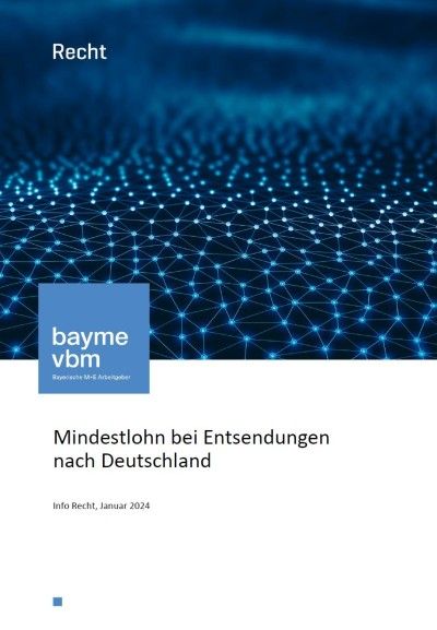 Mindestlohn bei Entsendungen nach Deutschland Mindestlohn bei Entsendungen nach Deutschland