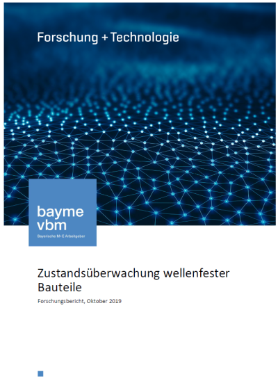 Zustandsüberwachung wellenfester Bauteile Zustandsüberwachung wellenfester Bauteile