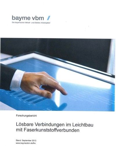 Lösbare Verbindungen im Leichtbau mit Faserkunststoffverbunden
