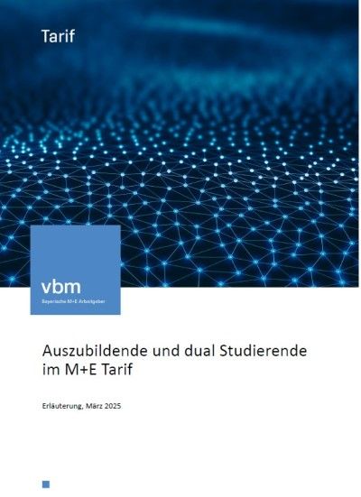 Auszubildende und dual Studierende im M+E Tarif Auszubildende und dual Studierende im M+E Tarif