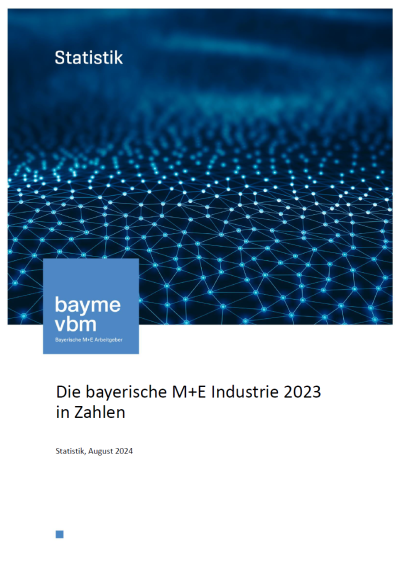 Die bayerische M+E Industrie 2023 in Zahlen Die bayerische M+E Industrie 2023 in Zahlen